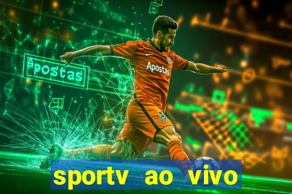 sportv ao vivo mega canais